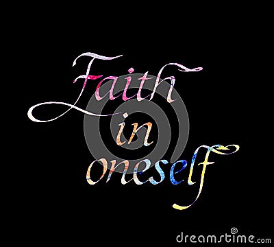 Colorful inscription Faith in oneself isolated Stock Photo