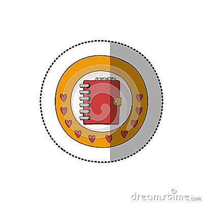 Colorful sticker with circular border with hearts and red daily notebook Vector Illustration