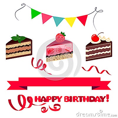 Colorful sweet cakes slices pieces on white background, ribbons and flags with happy birthday. Vector Illustration