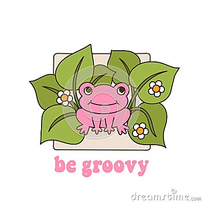 Seventies retro slogan Be Groovy. Frog in leaves with daisies. Vector Illustration
