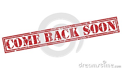 Come back soon red stamp Stock Photo