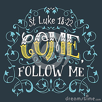 Come follow me, St. Luke 18:22 bible quote Vector Illustration