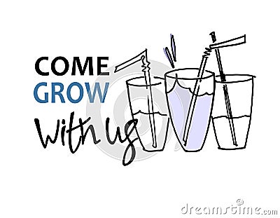 Come grow with us. Recruitment, teambuilding and personal growth concept. Hand drawn glasses. Type and hand lettering Vector Illustration