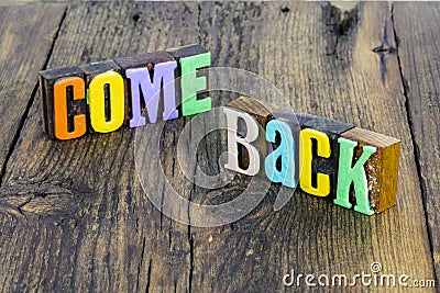 Come back welcome home soon love later wait return trip Stock Photo