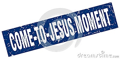 come-to-jesus moment stamp Vector Illustration
