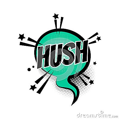 Comic text hush, shh speech bubble pop art Vector Illustration