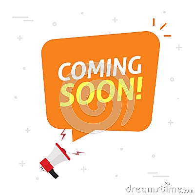 Coming soon bubble speech vector as loud shout megaphone announcement flat cartoon illustration, new product release Vector Illustration