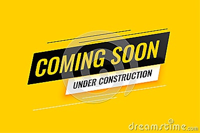 Coming soon under construction yellow background design Vector Illustration
