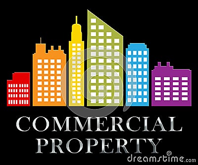 Commercial Property Means Selling Real Estate 3d Illustration Stock Photo