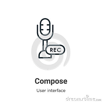 Compose outline vector icon. Thin line black compose icon, flat vector simple element illustration from editable user interface Vector Illustration