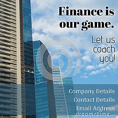 Composite of finance is our game, let us coach you, company, contact, email details over buildings Stock Photo