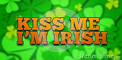 Composite image of kiss me im irish Stock Photo