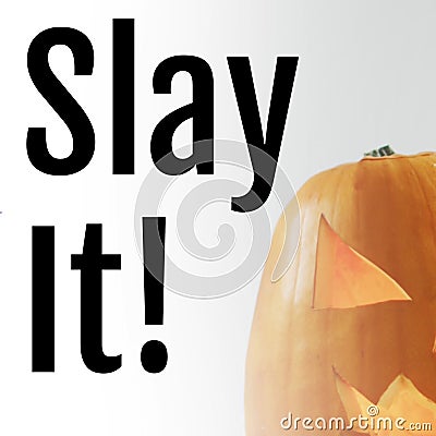 Composite of slay it text and carved halloween pumpkin on white background Stock Photo