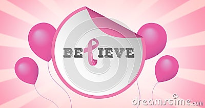 Composition of pink ribbon logo with balloons and believe text on pink back ground Stock Photo