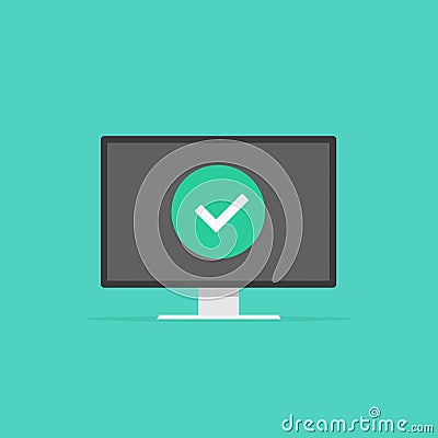 Computer with checkmark, monitor approved tick notification, idea of successful update check mark, accepted checkmark Vector Illustration