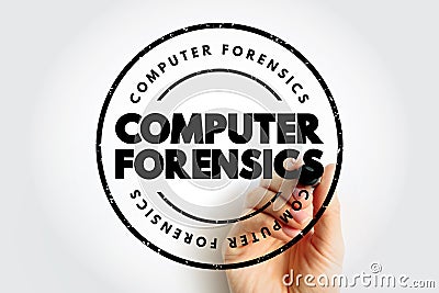 Computer forensics - branch of digital forensic science pertaining to evidence found in computers and digital storage media, text Stock Photo