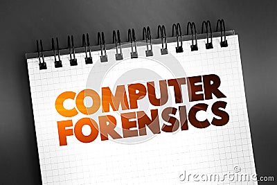 Computer Forensics text quote on notepad, concept background Stock Photo
