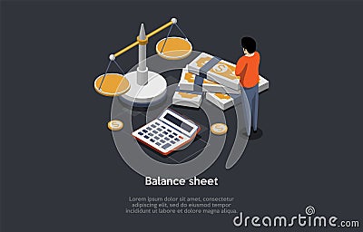 Concept Of Balance Sheet With Calculator, Scales and Dollar Banknotes. Man Make Financial Reports Statement, Accounting Vector Illustration