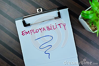 Concept of Employability write on paperwork isolated on Wooden Table Stock Photo