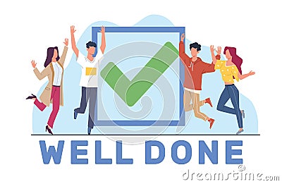 Concept of job well done, guys and girls rejoicing at successful completion of job. Completed task, good result Vector Illustration