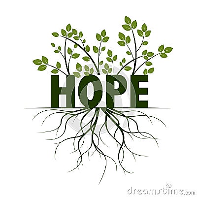 Hope, text and idea. Concept with Leaves and Roots. Vector Illustration Vector Illustration