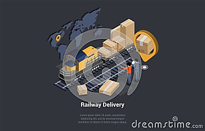 Concept Of Railway Delivery Service. Train Loaded By Cardboard Boxes Transport Parcels To Warehouse. Workers Control Vector Illustration