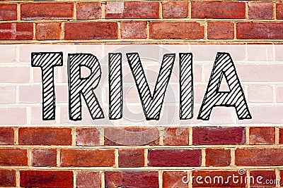 Conceptual announcement text caption inspiration showing Trivia. Business concept for Unimportant Quiz Fun written on old brick ba Stock Photo