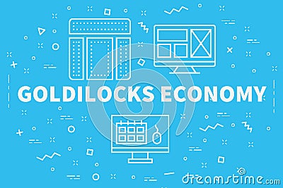 Conceptual business illustration with the words goldilocks economy Cartoon Illustration