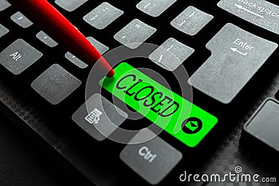 Conceptual caption Closed. Conceptual photo Finished and therefore not able to be discussed any more Not open Practicing Stock Photo