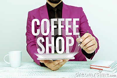 Conceptual caption Coffee Shop. Concept meaning small informal restaurant serving coffee and light refreshments Stock Photo
