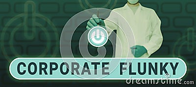 Conceptual caption Corporate Flunky. Concept meaning someone who works obediently for another person in company Stock Photo