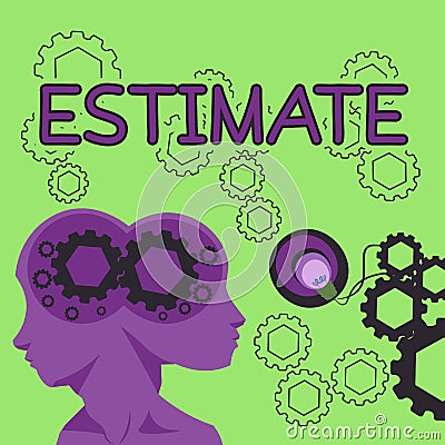 Sign displaying Estimate. Business showcase calculate or assess approximately the value number quantity Two Heads With Stock Photo