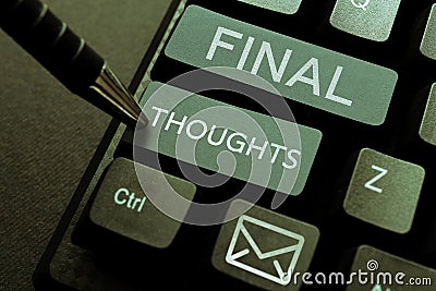 Conceptual caption Final Thoughts. Concept meaning Conclusion Last Analysis Recommendations Finale of idea Stock Photo