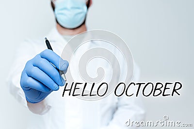 Conceptual caption Hello October. Business approach Last Quarter Tenth Month 30days Season Greeting Scientist Stock Photo