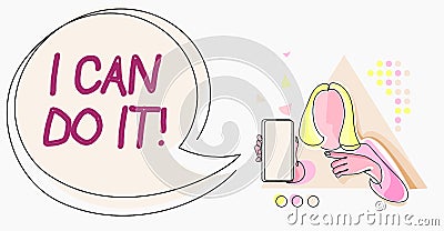 Text sign showing I Can Do It. Word for ager willingness to accept and meet challenges good attitude Line Drawing For Stock Photo
