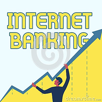Conceptual caption Internet Banking. Internet Concept banking method which transactions conducted electronically Man Stock Photo