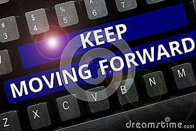 Conceptual caption Keep Moving Forward. Internet Concept invitation anyone not complexing things or matters Stock Photo