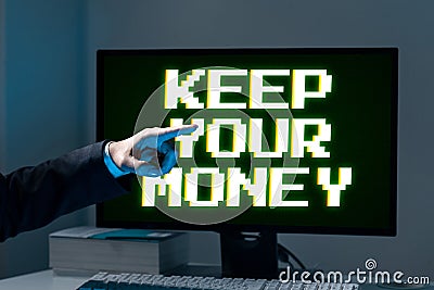 Conceptual caption Keep Your Money. Word Written on Save incomes for the future Invest financial balance Businesswoman Pointing Stock Photo