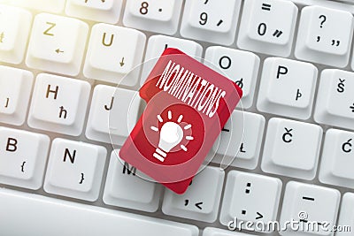 Sign displaying Nominations. Internet Concept action of nominating or state being nominated for prize Browsing Online Stock Photo