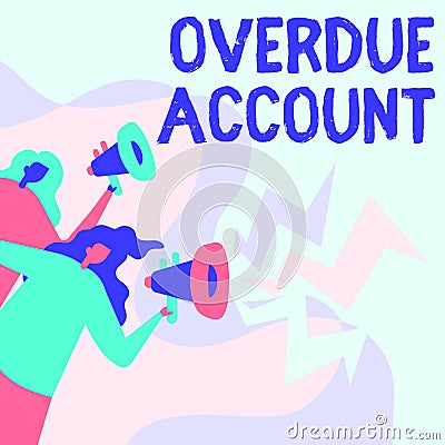 Conceptual caption Overdue Account. Word Written on loans and other obligations remaining unpaid past their due Women Stock Photo
