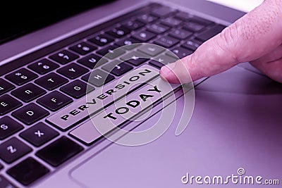 Writing displaying text Perversion. Business concept describes one whose actions are not deemed to be socially Stock Photo