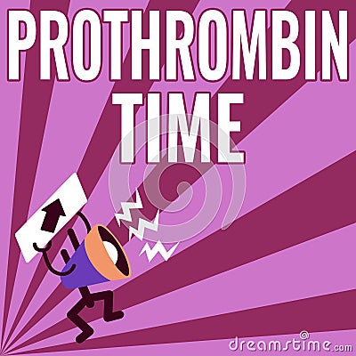 Conceptual caption Prothrombin Time. Business idea evaluate your ability to appropriately form blood clots Megaphone Stock Photo