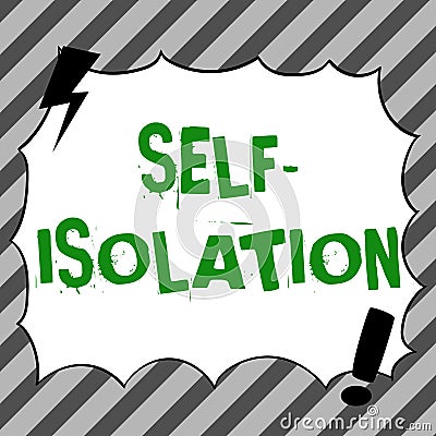 Text sign showing Self Isolation. Business overview promoting infection control by avoiding contact with the public Stock Photo
