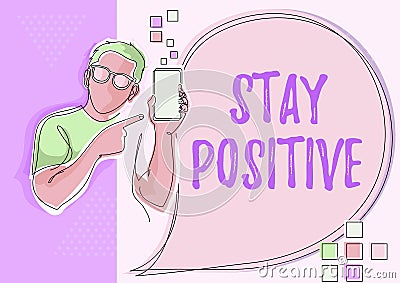 Text caption presenting Stay Positive. Business showcase Engage in Uplifting Thoughts Be Optimistic and Real Line Stock Photo