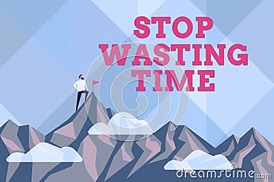 Conceptual Caption Stop Wasting Time. Business Concept Organizing