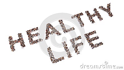 Conceptual community of people forming the HEALTHY LIFE message. 3d illustration metaphor for balance lifestyle, exercise, fresh Cartoon Illustration