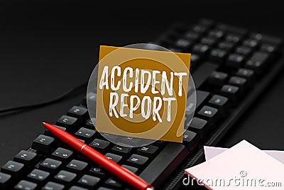 Sign displaying Accident Report. Concept meaning A form that is filled out record details of an unusual event Connecting Stock Photo