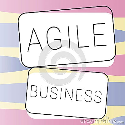 Conceptual display Agile Business. Business overview capability of adjusting quickly to the market s is trend Stock Photo