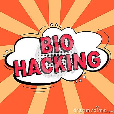 Conceptual display Bio Hacking. Word for exploiting genetic material experimentally without regard to ethical standards Stock Photo