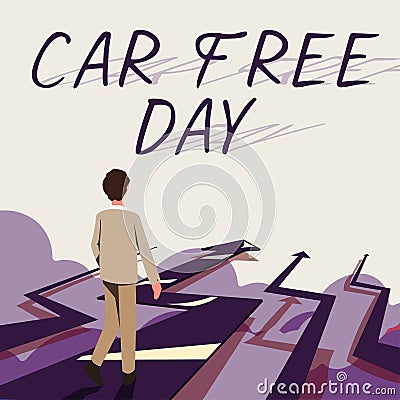 Conceptual display Car Free Day. Word for Environment protection world campaign avoiding pollution Businessman In Suit Stock Photo